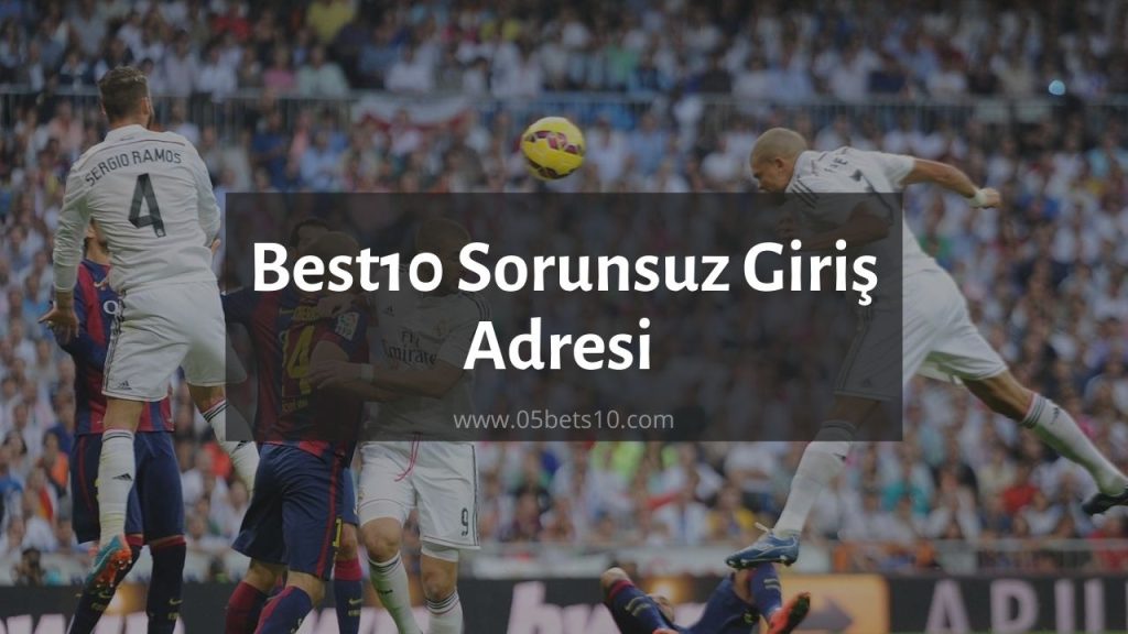 Best10 Sorunsuz Giriş Adresi