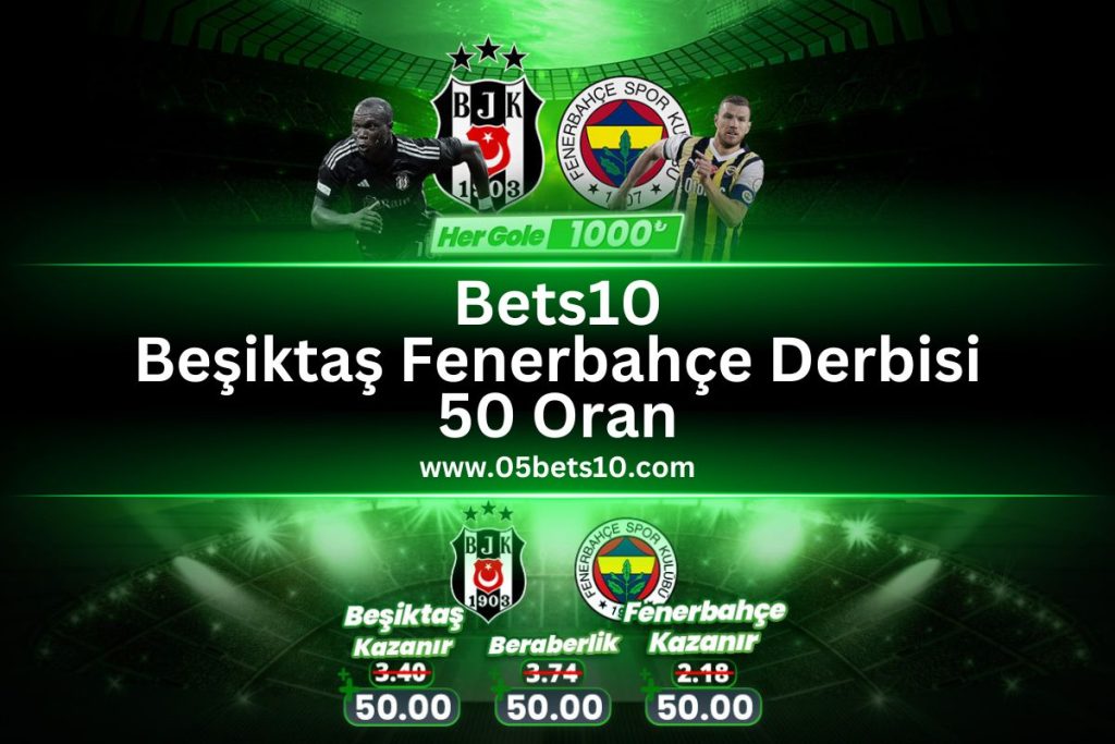 08bets10-besiktas-fenerbahce-50oran-1000TL-bedava-bahis